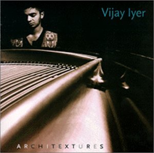 Vijay Iyer «Architextures»