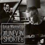 Album LUCA MANNUTZA – THE UNEVEN SHORTER (DIGIPACK-3-CON-BOOKLET) only cover