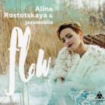 Alina Rostotskaya & Jazzmobile «Flow» Losen