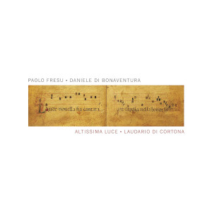 Altissima luce: Laudario di Cortona - Fresu & Di Bonaventura