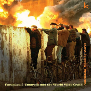 Amendola / Manring / Zorzi «Facanàpa & Umarells And the World Wide Crash»