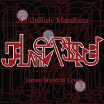 An UnRuly Manifesto – J. Brandon Lewis