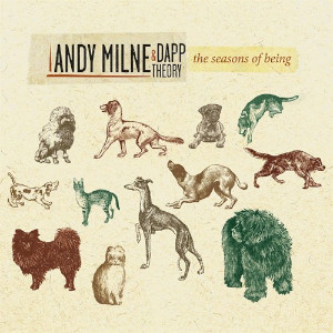 Andy Milne & Dapp Theory «The Seasons Of Being»