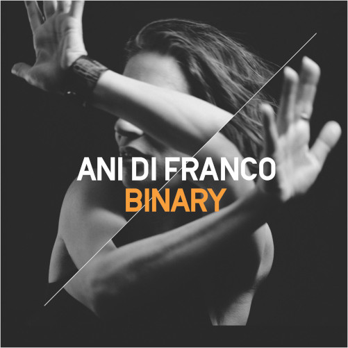 Ani Di Franco «Binary» - Voci di donne