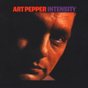 Art Pepper «Intensity»