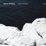 Barre-Phillips-End-To-End