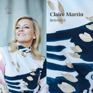 Believin’ It - Claire Martin