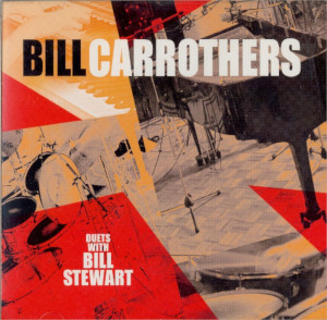 Bill Carrothers «Duets with Bill Stuart»