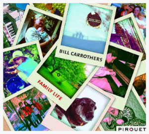 BIll Carrothers - Family LIfe