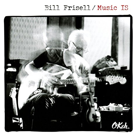 Bill Frisell Music IS