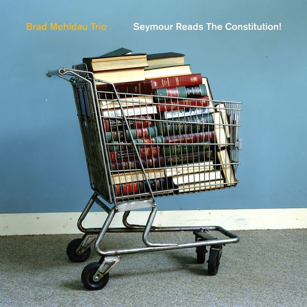 Brad Mehldau Seymour Reads the Constitution