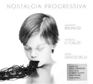 Brunod-Li Calzi-Savoldelli «Nostalgia progressiva»