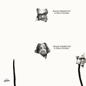 Bugge Wesseltoft & Prins Thomas «Bugge Wesseltoft & Prins Thomas»