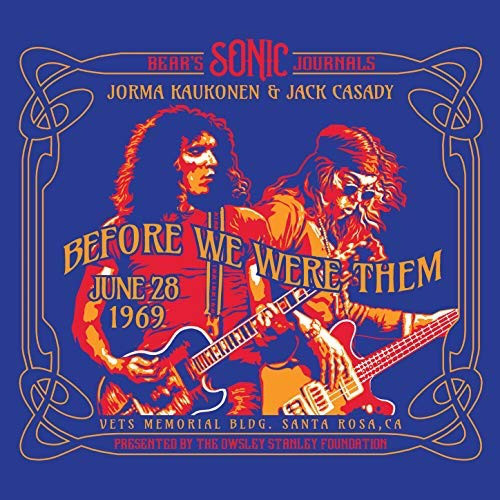 Jorma Kaukonen & Jack Casady «Before we where them - June 28 1069»