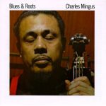 Charles-Mingus-Blues-Roots-Essential-Jazz-Classics