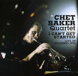 Chet Baker - I Can't Get Started