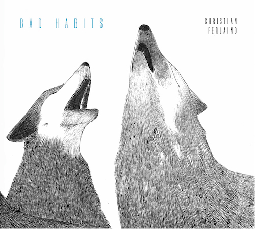 Christian Ferlaino - Bad Habits