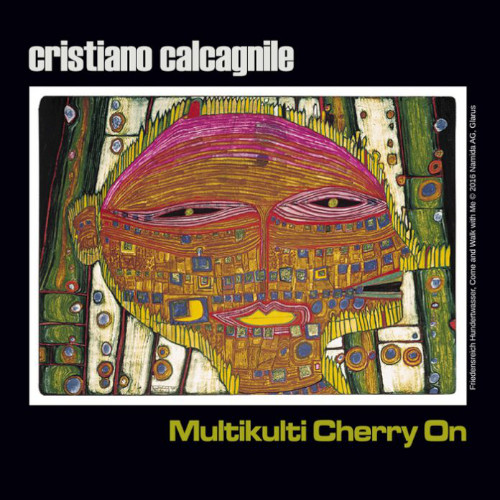 Cristiano Calcagnile «Multikulti Cherry On»