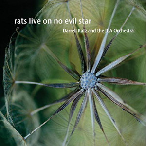 Darrell Katz & The JCA Orchestra «Rats Live On No Evil Star»