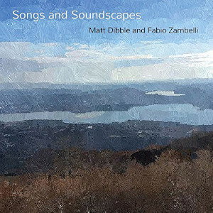 Dibble-Zambelli «Songs And Soundscapes»