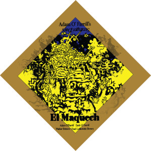 El Maquech - Adam O’Farrill’s Stranger Days