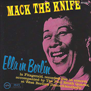 Ella Fitzgerald «Mack The Knife: Ella In Berlin»