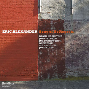 Eric Alexander «Song Of No Regrets»