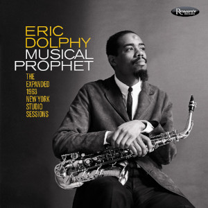Eric Dolphy Musical Prophet Eric Dolphy «Musical Prophet»