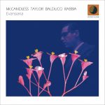 Evansiana – McCandless / Taylor / Balducci / Rabbia