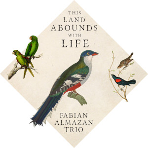 Fabian Alzaman Trio - This Land Abounds With Life