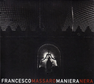 Francesco Massaro «Maniera Nera»