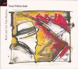 Franco D'Andrea Sextet «Monk And The Time Machine»
