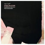 Gabriele_Mitelli-Rob_Mazurek-Star_Splitter