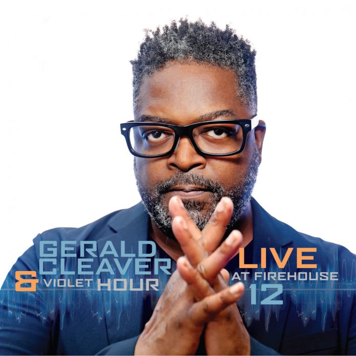 Live At Firehouse 12 - Gerald Cleaver & Violet Hour