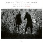 Gianluigi Trovesi & Gianni Coscia La misteriosa musica della regina Loana