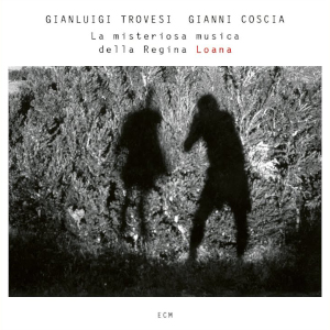 Gianluigi Trovesi & Gianni Coscia «La misteriosa musica della regina Loana»