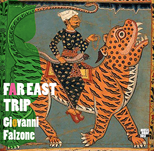 Giovanni Falzone «Far East Trip»