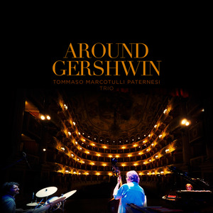 Giovanni Tommaso Rita Marcotulli Alessandro Paternesi - Around Gershwin