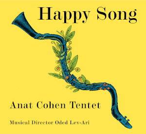 Happy Song - Anat Cohen Tentet