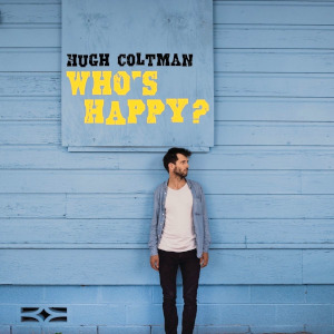 Hugh Coltman - Who's Happy?