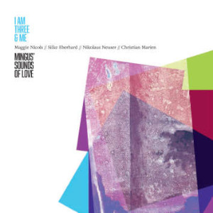 I Am Three & Me «Mingus’ Sound Of Love»