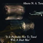 It Is Preferable Not To Travel With A Dead Man Alberto NA Turra