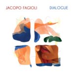 Jacopo Fagioli – Dialogo