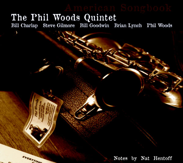 The Phil Woods Quintet «American Songbook»