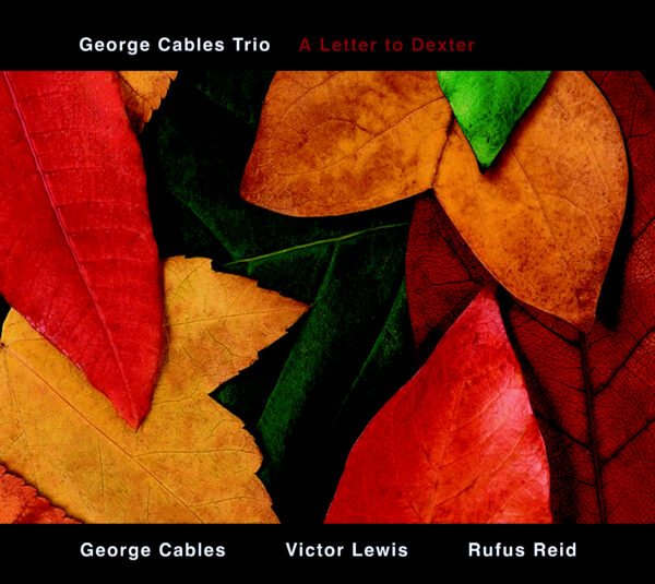George Cables Trio «A Letter to Dexter»