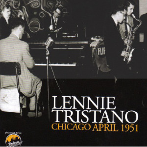 Lennie Tristano «Chicago April 1951»