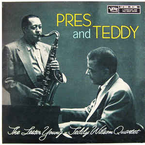 Lester Young / Teddy Wilson «Pres & Teddy»