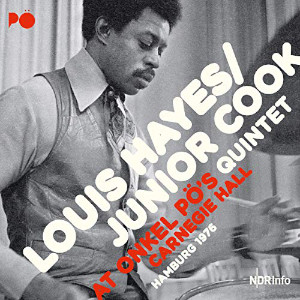 Louis Hayes / Junior Cook «At Onkel Pö’s Carnegie Hall – Hamburg 1976»