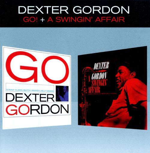 Dexter Gordon «Go + A Swingin’ Affair»