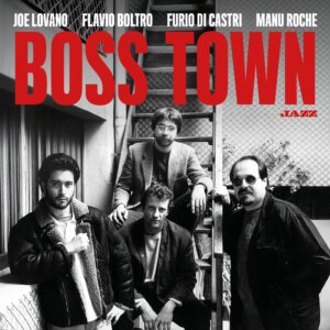 Lovano - Boltro - Di Castri - Roche - Boss Town